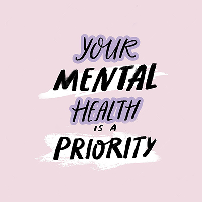 your mental health is a priority graphic